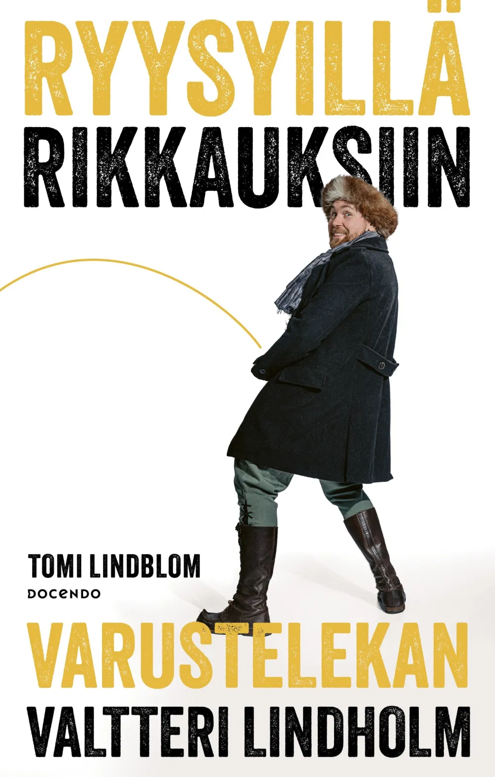 Varusteleka Kirjallisuus ^ Ryysyillä rikkauksiin - n Valtteri Lindholm